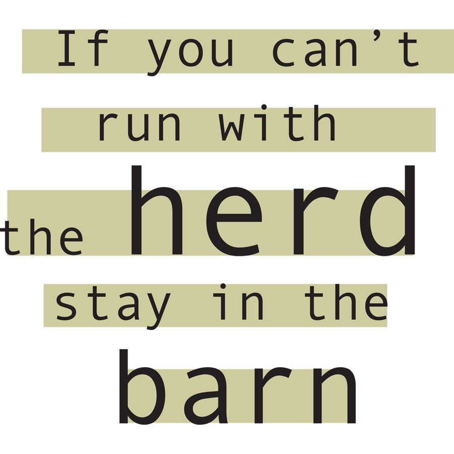 "If you Cant Run with the Herd" Humorous T-Shirt - White